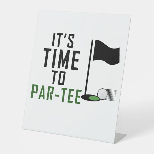 Es ist Zeit, par-tee, golfer Geburtstag Sockelschild (Vorderseite)