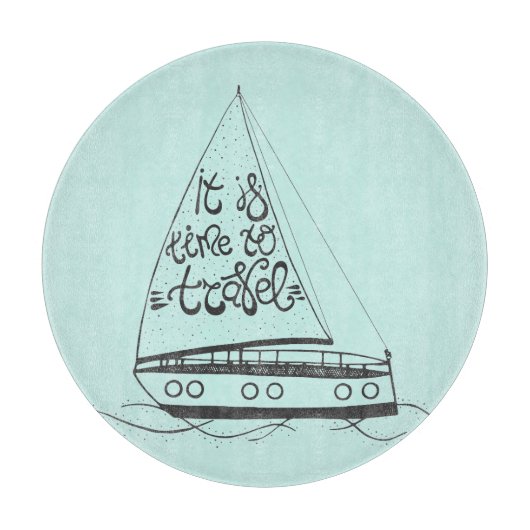 Es ist Zeit zu reisen Schneidebrett (Vorderseite)