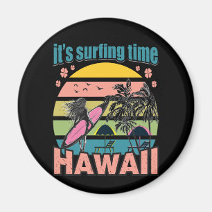Es ist Zeit zu surfen - Hawaii Magnet