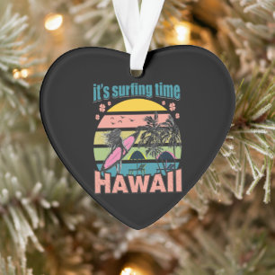 Es ist Zeit zu surfen - Hawaii Ornament