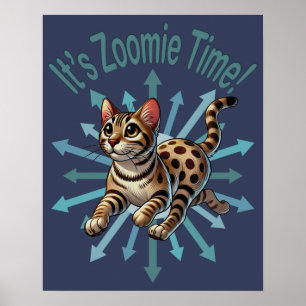 Es ist Zoomie Time Bengalisch Cat Poster