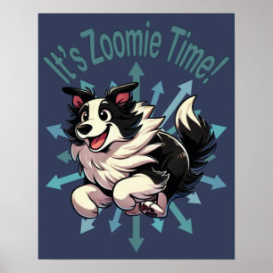Es ist Zoomie Time Border Collie Poster
