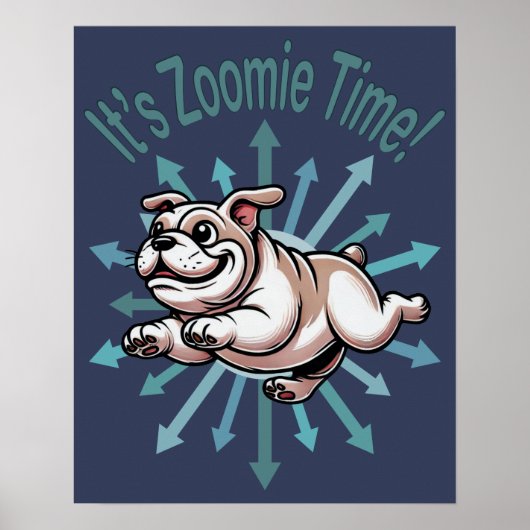 Es ist Zoomie Time Bulldog Poster (Vorne)