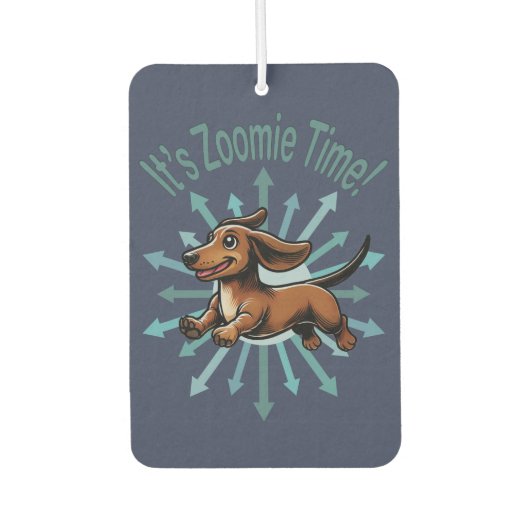 Es ist Zoomie Time Dackel Autolufterfrischer (Vorderseite)