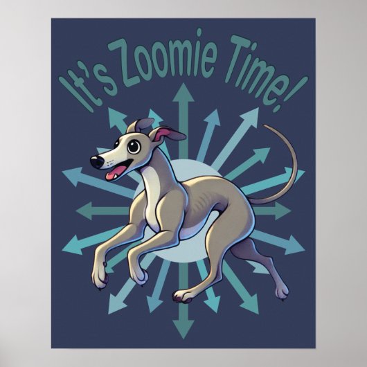 Es ist Zoomie Time Greyhound Poster (Vorne)