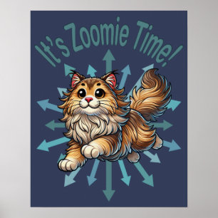 Es ist Zoomie Time Norwegische Waldkatze Poster