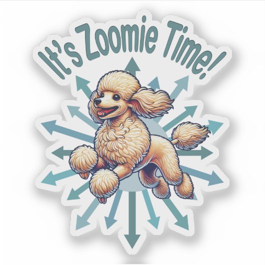 Es ist Zoomie Time Poodle Aufkleber (Vorderseite)