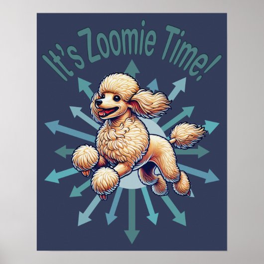 Es ist Zoomie Time Poodle Poster (Vorne)