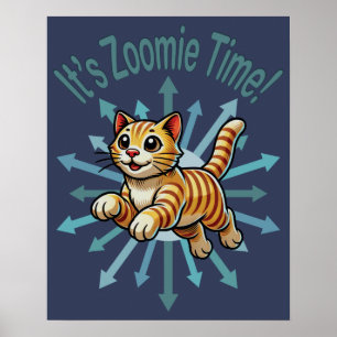 Es ist Zoomie Time Tiger Cat Poster