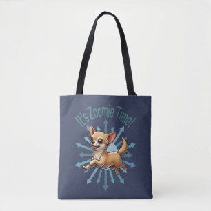 Es ist Zoomie Zeit Chihuahua Tasche