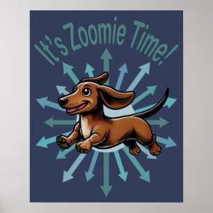 Es ist Zoomie Zeit Dachshund Poster