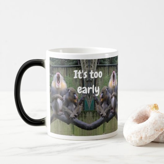 Es ist zu früh, mit müden Affen mit mir zu reden! Verwandlungstasse (Mit Donut)