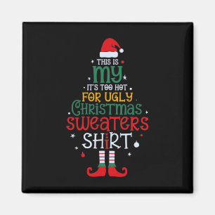 Es ist zu heiß für hässliche Weihnachten lustige W Magnet