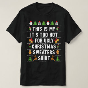Es ist zu heiß für hässliche Weihnachts-Sweaters-S T-Shirt