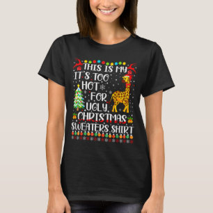 Es ist zu heiß für hässliche Weihnachtspullover Gi T-Shirt