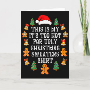 Es ist zu heiß für hässliche Weihnachtspullover Lu Karte