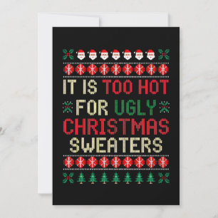 Es ist zu heiß für hässliche Weihnachtspullover Sa Einladung