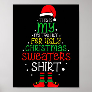 Es ist zu heiß für hässliches Weihnachten Lustiges Poster