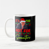 Es ist zu heiß für Pullover Lustiger hässlicher We Kaffeetasse (Links)
