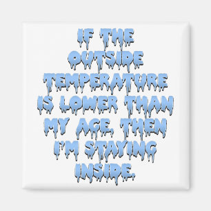 Es ist zu kalt, draußen zu gehen magnet