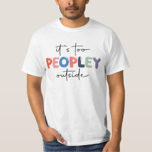 es ist zu Leute außerhalb des Hemdes T-Shirt