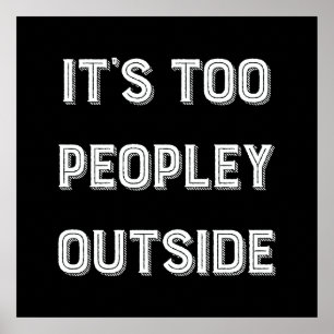 Es ist zu Leute draußen. Poster