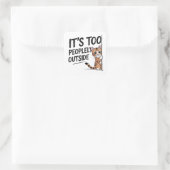 "Es ist zu menschlich draußen" Funny Introvert Cat Quadratischer Aufkleber (Tasche)