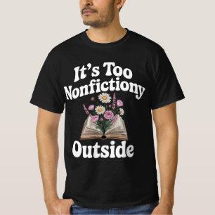 Es ist zu unSachlich draußen Sachbuchliebhaber Buc T-Shirt