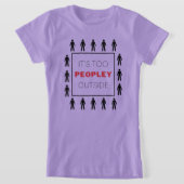 Es ist zu viel Leute draußen lustig T-Shirt (Ablage )