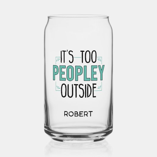 Es ist zu viel Leute draußen Personalisiert Dosenglas (Vorderseite)