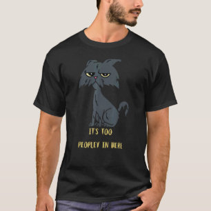 Es ist zu viel los hier langweilige Katze Introver T-Shirt