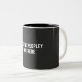 es ist zu viele Leute hier draußen Zweifarbige Tasse (VorderseiteRechts)