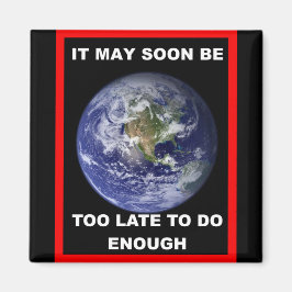 ES KANN BALD ZU SPÄT SEIN MAGNET