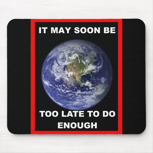 ES KANN BALD ZU SPÄT SEIN MOUSEPAD (Vorne)