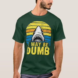 Es kann dumm sein T-Shirt