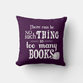 Es kann keine solche Sache wie zu viele Bücher Kissen