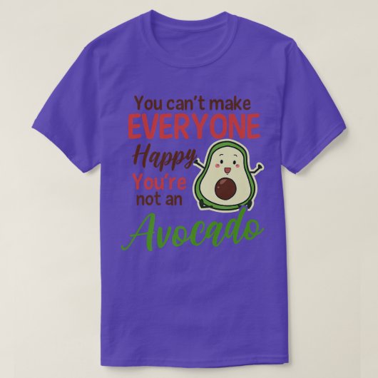 Es kann nicht jedem glücklich machen, keinen Avoca T-Shirt (Design vorne)