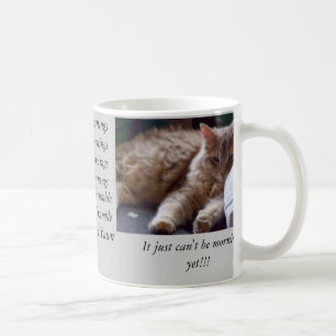 Es kann nicht Morgen sein Kaffeetasse