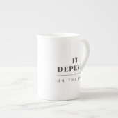 Es kommt auf die Daten Bone China Tasse (Vorderseite Rechts)