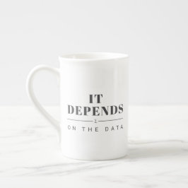 Es kommt auf die Daten Bone China Tasse