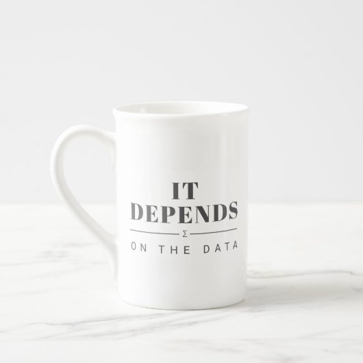 Es kommt auf die Daten Bone China Tasse (Links)