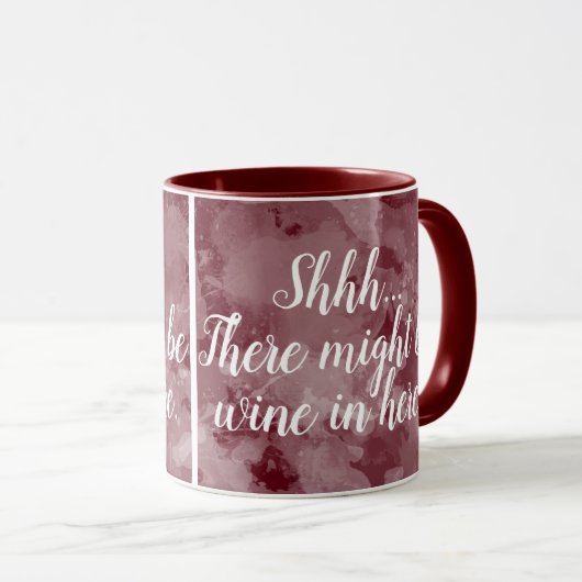 Es könnte sein Wine in Here Funny Maroon Script Tasse (VorderseiteRechts)