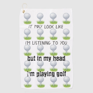 Es könnte so aussehen, als höre ich dir beim Golfs Golfhandtuch