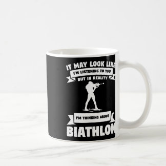 Es könnte so aussehen, als höre ich dir Biathlon B Kaffeetasse