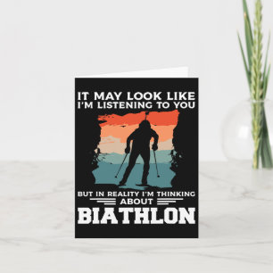 Es könnte so aussehen, als höre ich dir Biathlon B Karte