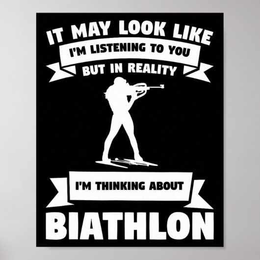 Es könnte so aussehen, als höre ich dir Biathlon B Poster (Vorne)