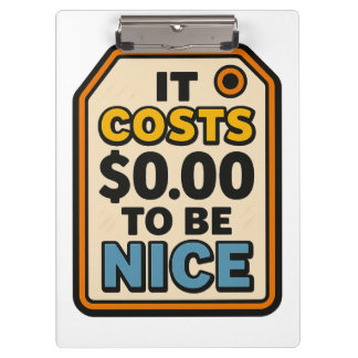 Es kostet $0.00, nett zu sein - kühne Typografie Klemmbrett