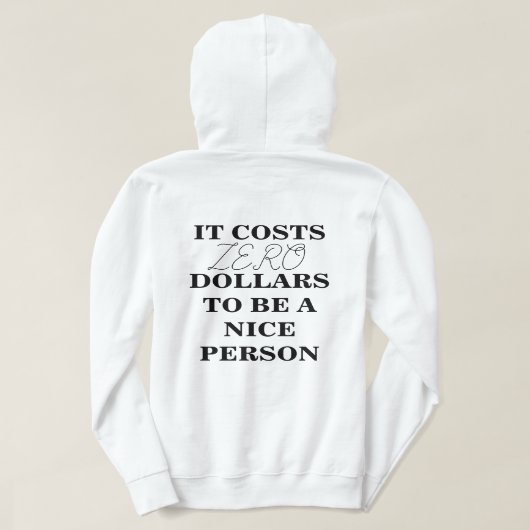 ES KOSTET $0, EIN SCHÖNER PERSON-Hoodie ZU SEIN Hoodie (Design Rückseite)