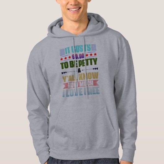 Es Kostet Null Dollar, Schön Sweatshirt Zu Sein (Vorderseite)