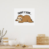 Es langsam Funny Sloth Puff nehmen Poster (Küche)